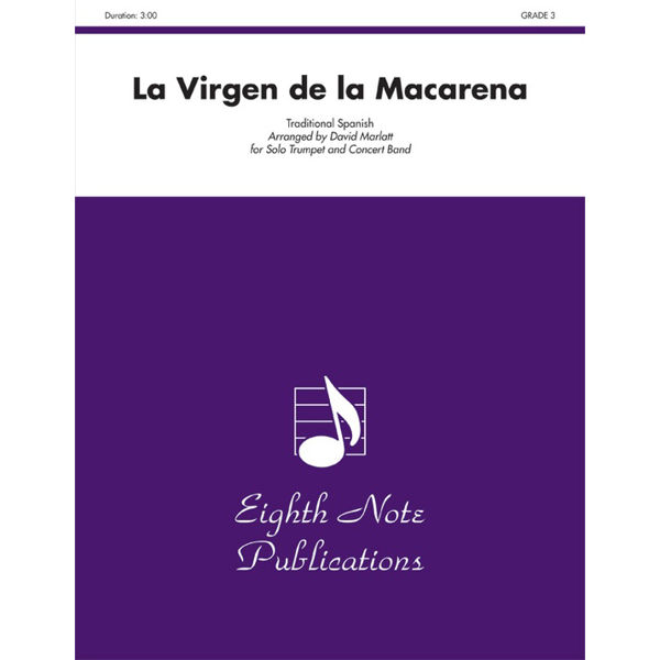 La Virgen de la Macarena , arr. David Marlatt. Solo for Trumpet and Concert Band