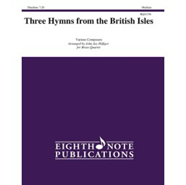 Three Hymns from the British Isles, Various arr. John Jay Hilfiger. Brass Quartet
