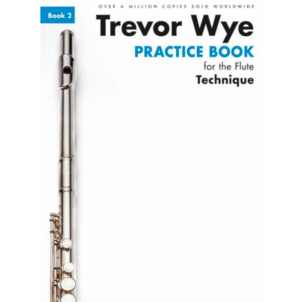 Trevor Wye - Practice book for the flute - Book 2 Technique