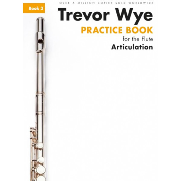 Trevor Wye - Practice book for the flute - Book 3 Articulation