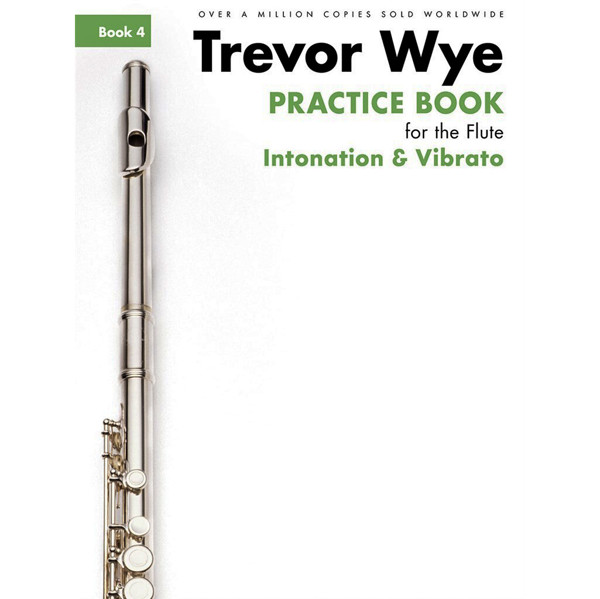 Trevor Wye - Practice book for the flute - Book 4 Intonation & Vibrato