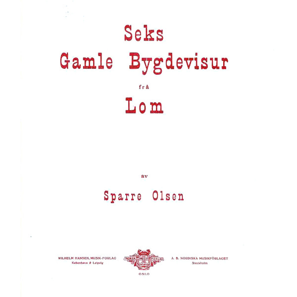 Seks Gamle Bygdevisor Frå Lom, Sparre Olsen. Fiolin og Piano