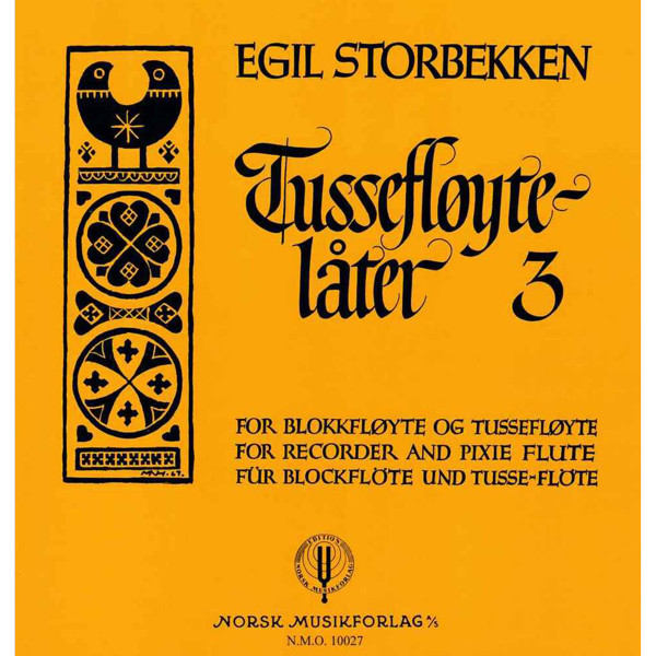 Tussefløytelåter 3, Egil Storbekken. Tussefløyte/Sopranblokkfløyte