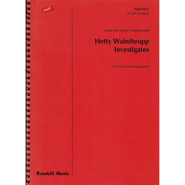 Hetty Wainthropp Investigates, Nigel Hess arr. Bill Geldard. Solo Cornet and Brass Band