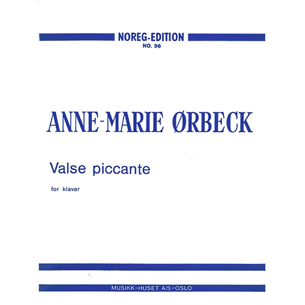 Valse Piccante, Anne-Marie Ørbeck. Piano