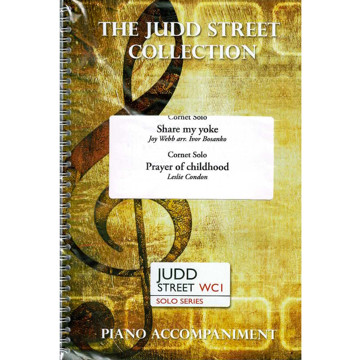Share my Yoke & Prayer of Childhood, Joy Webb/Leslie Condon arr. Ivor Bosanko. Cornet Bb and Piano