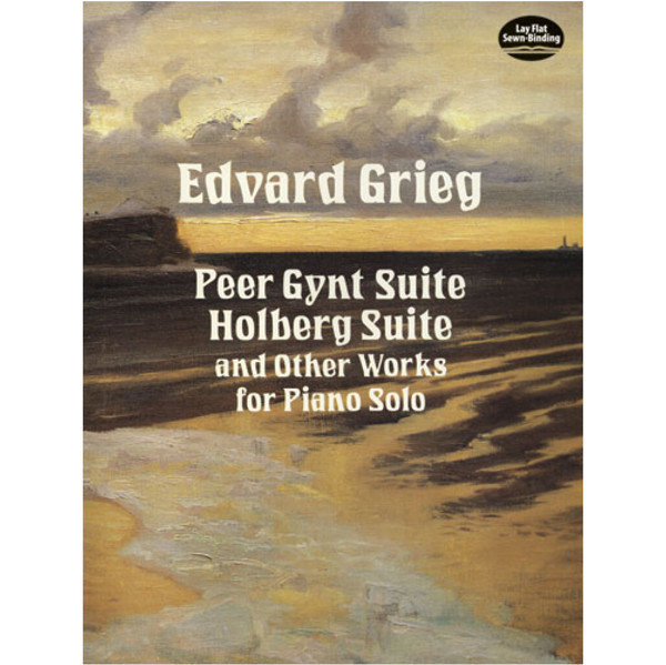 Peer Gynt Suite,.Holberg Suite and Other Works for Piano, Edvard Grieg
