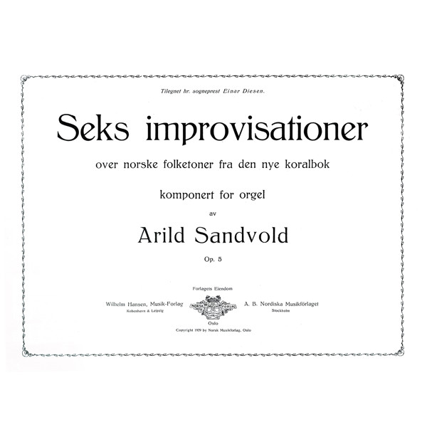 Seks Improvisationer Op. 5, Arild Sandvold. Orgel