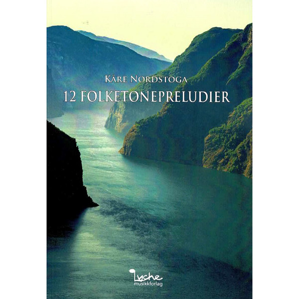 12 Folketonepreludier, Kåre Nordstoga - Orgel