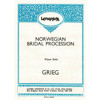 Norwegian Bridal Procession March for Piano opus 19 no 2 , Edvard Grieg