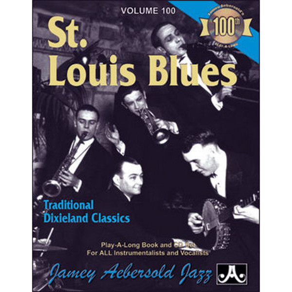 St. Louis Blues - Dixieland Classics, Vol 100. Aebersold Jazz Play-A-Long for ALL Musicians