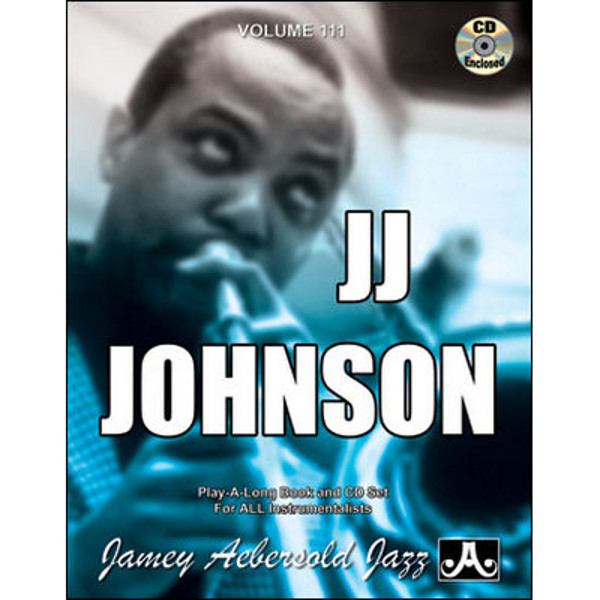 JJ Johnson, Vol 111. Aebersold Jazz Play-A-Long for ALL Musicians