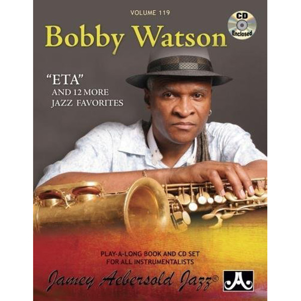 Bobby Watson, Vol 119. Aebersold Jazz Play-A-Long for ALL Musicians