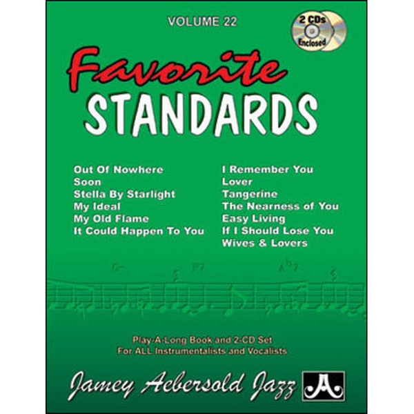 Favorite Standards, Vol 22. Aebersold Jazz Play-A-Long for ALL Musicians