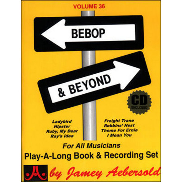 Bebop and Beyond, Vol 36. Aebersold Jazz Play-A-Long for ALL Musicians