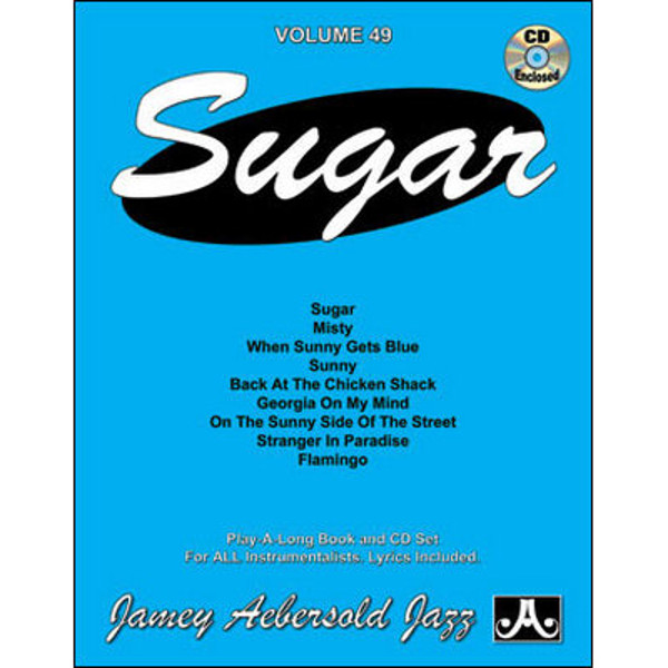 Sugar, Vol 49. Aebersold Jazz Play-A-Long for ALL Musicians