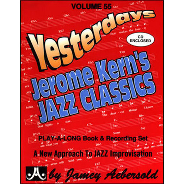 Jerome Kern's Jazz Classics, Vol 55. Aebersold Jazz Play-A-Long for ALL Musicians