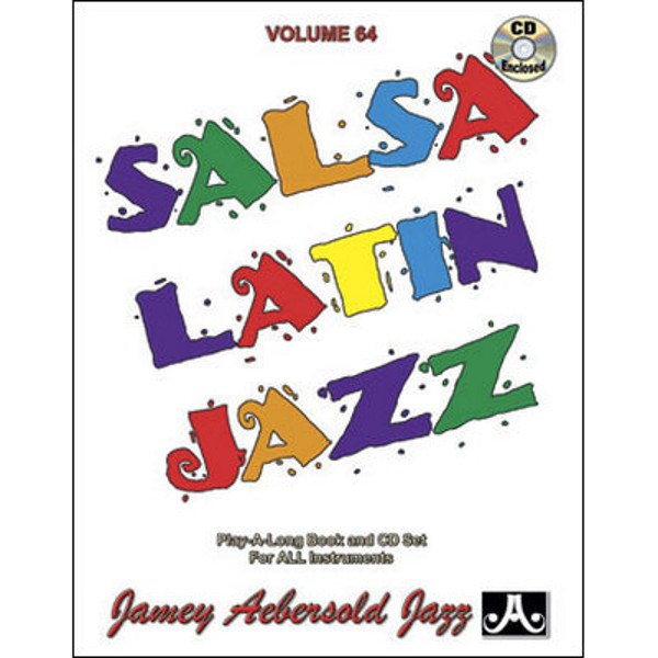 Salsa/Latin Jazz, Vol 64. Aebersold Jazz Play-A-Long for ALL Musicians