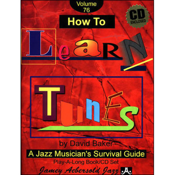 How to Learn Tunes, Vol 76. Aebersold Jazz Play-A-Long for ALL Musicians