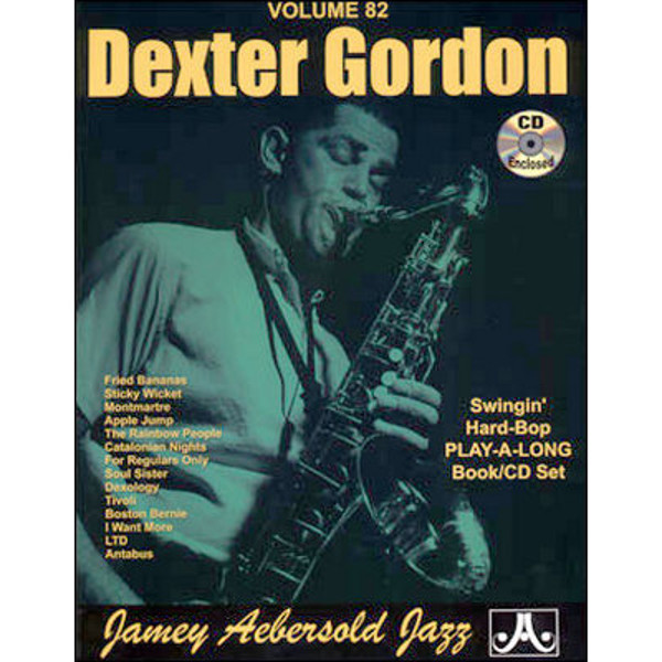 Dexter Gordon, Vol 82. Aebersold Jazz Play-A-Long for ALL Musicians