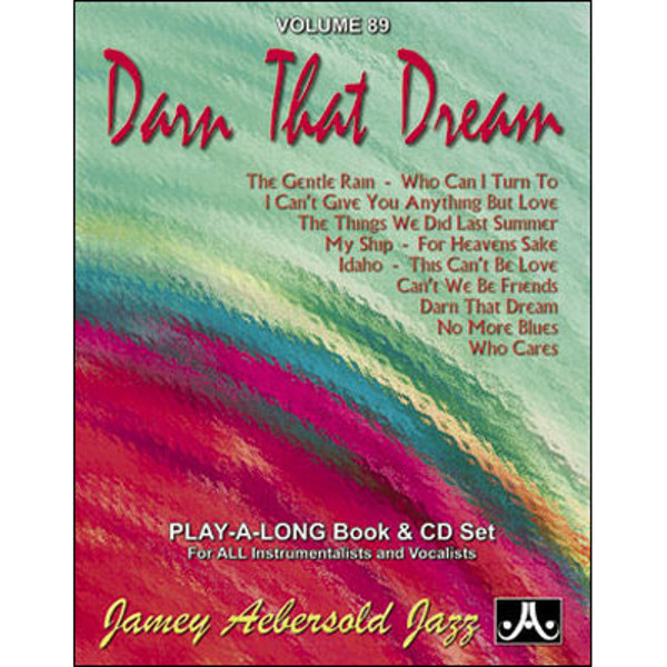 Darn That Dream, Vol 89. Aebersold Jazz Play-A-Long for ALL Musicians