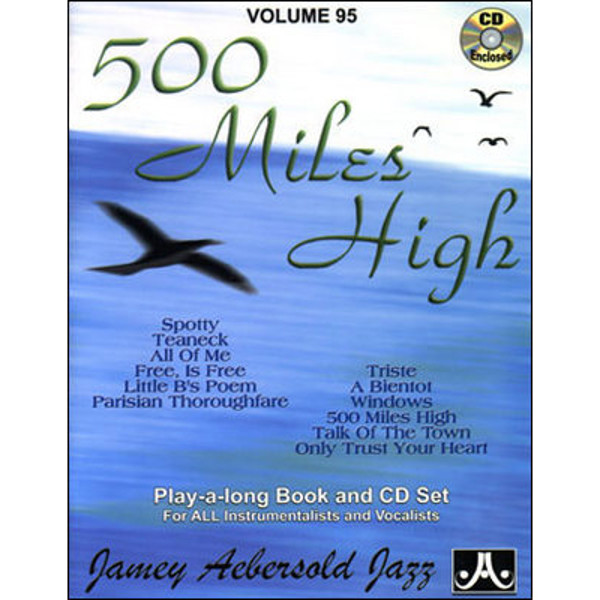 500 Miles High, Vol 95. Aebersold Jazz Play-A-Long for ALL Musicians