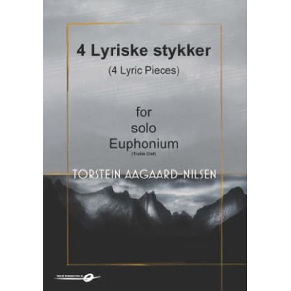 4 Lyriske Stykker, Torstein Aagaard-Nilsen. Euphonium (TC)
