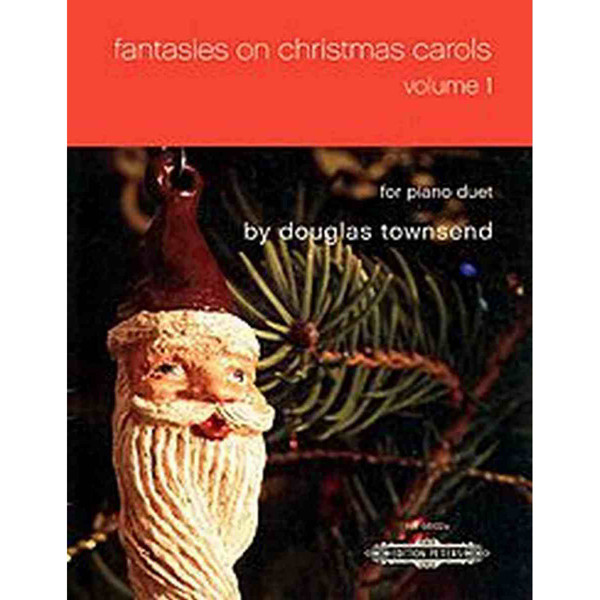 Fantasies on Christmas Carols, Volume 1, Douglas Townsend - Piano Duett
