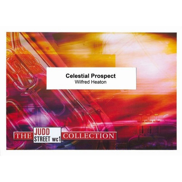 Celestial Prospect, Wilfred Heaton FS481. Brass Band set/score
