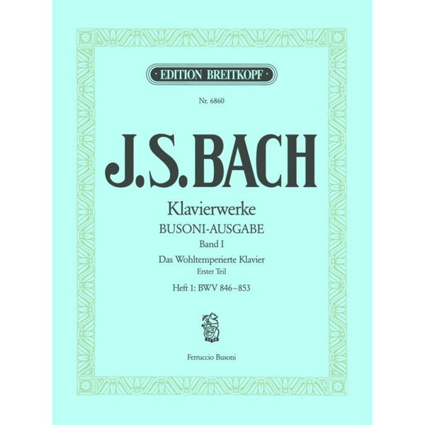Piano Works Vol. 1, Well-tempered Clavier 1. Johann Sebastian Bach, ed. Ferruccio Busoni - Piano
