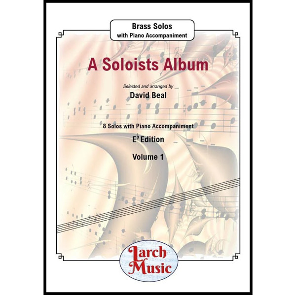 A Soloist Album No. 1, Var. arr. David Beal. Eb-instrument and Piano