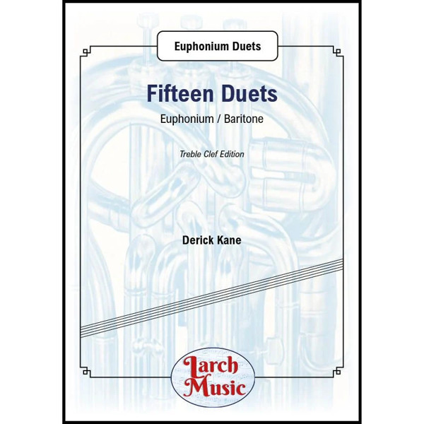 Fifteen Duets for Two Euphoniums Bb-TC, Derick Kane