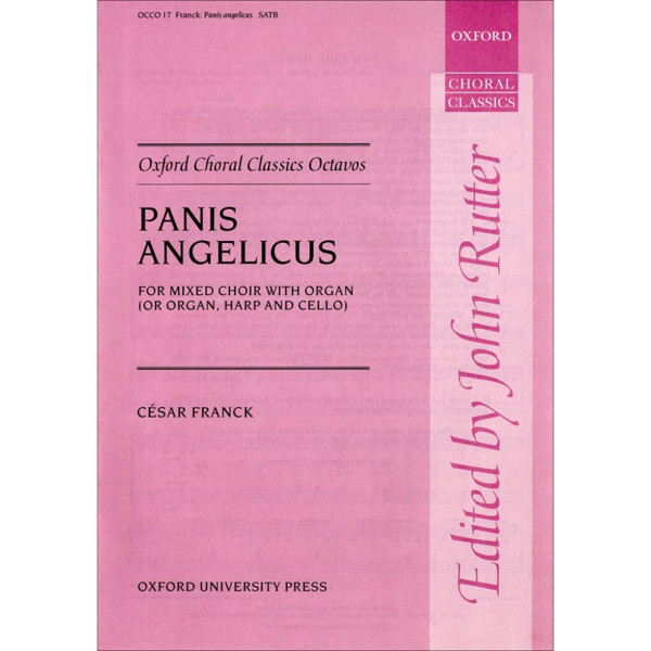 Panis Angelicus, Cesar Frank arr. John Rutter. SATB with Organ (or organ, harp and cello)