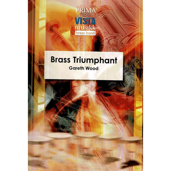 Brass Triumphant, Gareth Wood. Brass Band