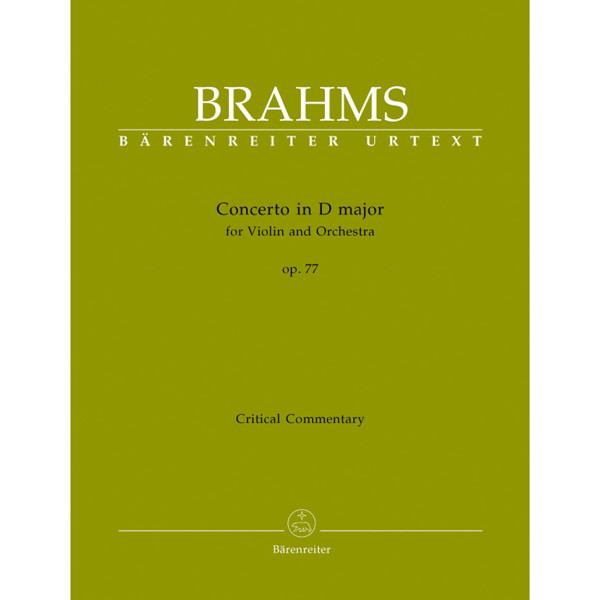 Concerto for Violin and Orchestra in D major op, 77, Johannes Brahms. Critical Commentary