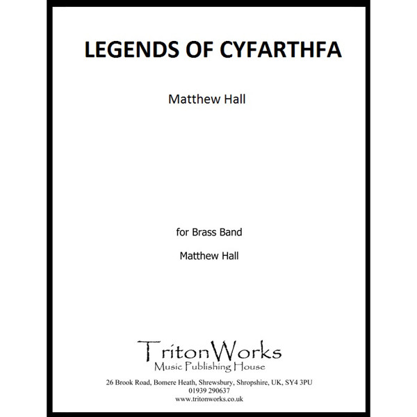 Legends of Cyfarthfa, Matthew Hall. Brass Band