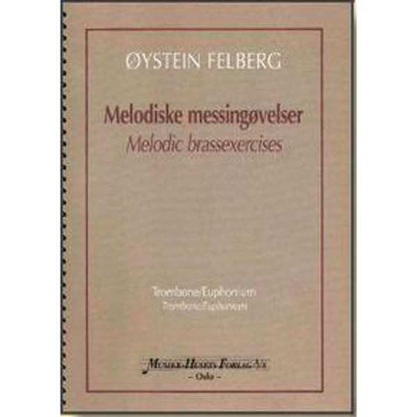 Melodiske Messingøvelser, Øystein Felberg. Trombone/Euphonium