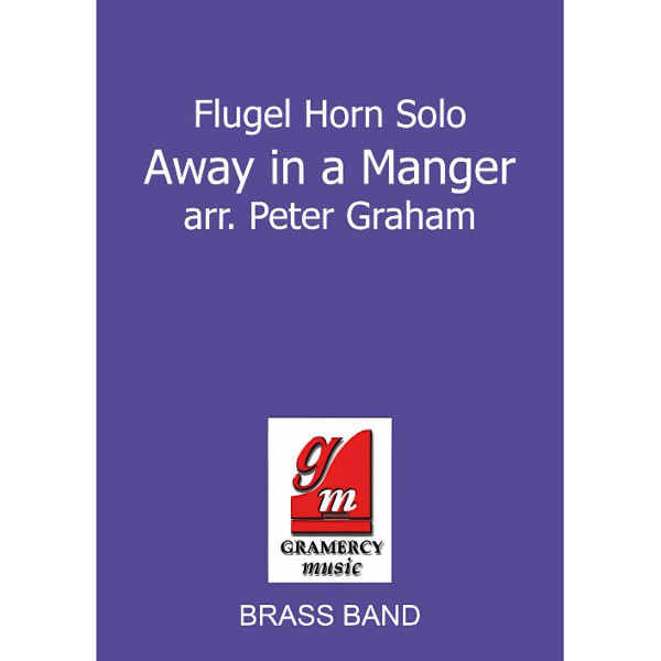 Away in a Manger, Peter Graham. Soloist in Bb and Piano