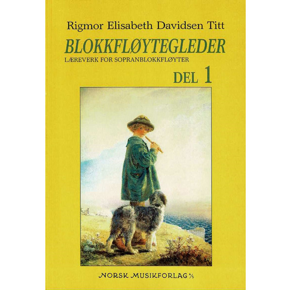 Blokkfløytegleder 1, Rigmor E. Davidsen Titt. Sopranblokkfløyte