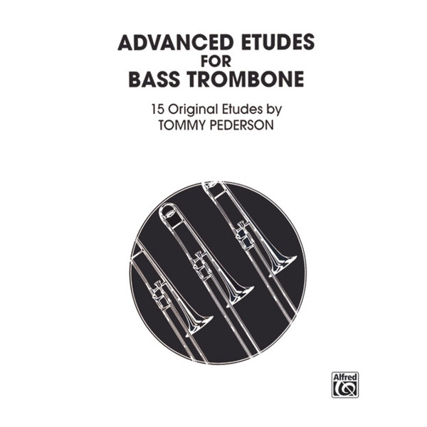 Advanced Etudes for Basstrombone - Tommy Pederson