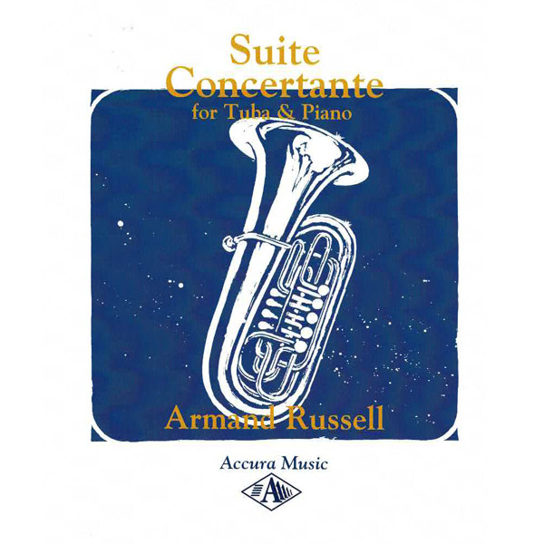 Suite Concertante for Tuba, Armand Russel. Tuba and Piano.
