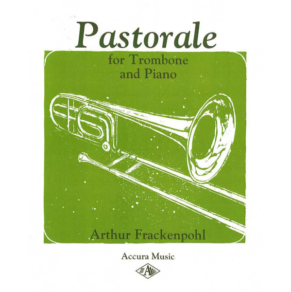 Pastorale for Trombone and Piano, Arthur Frackenpohl