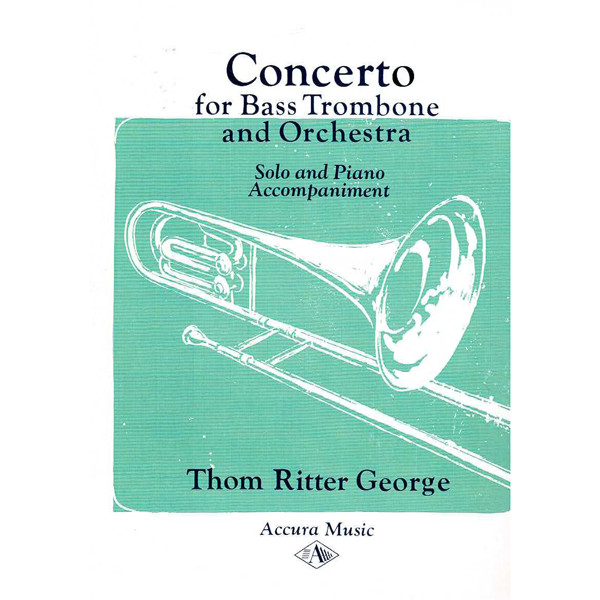 Concerto for Bass Trombone, Thom Ritter George.