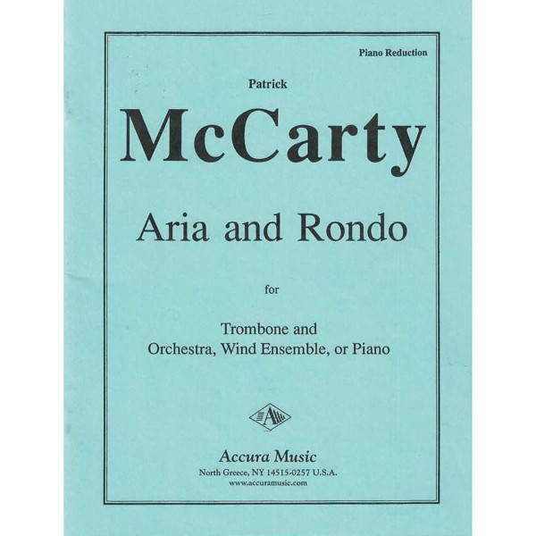 Aria and Rondo for Trombone and Piano, Patrick McCarty