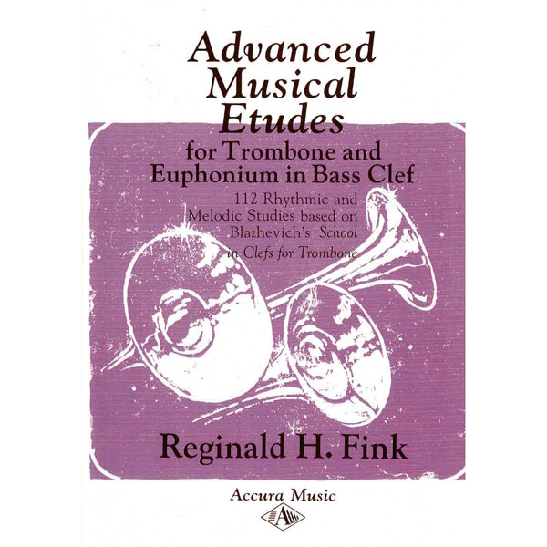 Advanced Musical Etudes for Trombone and Euphonium. Reginald H. Fink