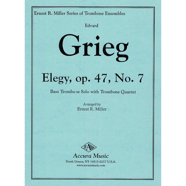 Elegy Opus 47 no 7 Edvard Grieg arr Ernest R. Miller. Trombone Quartet