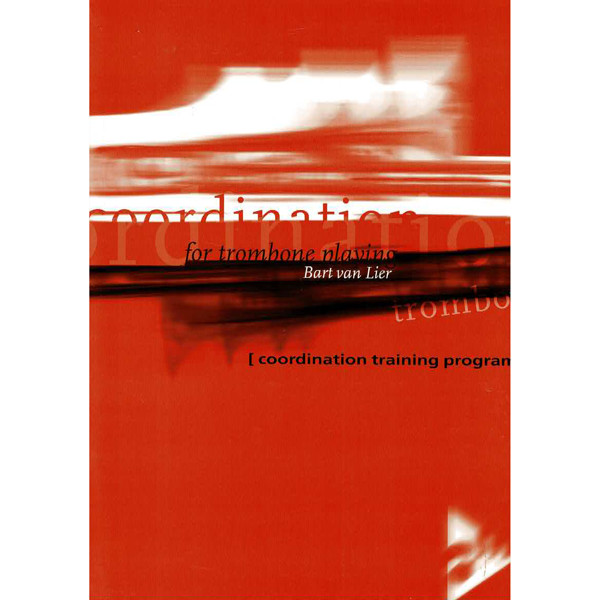 Coordination Training Program for Trombone Playing, Bart van Lier