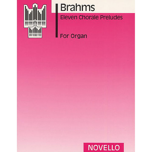 Eleven Chorale Preludes for Organ op. 122,  Johannes Brahms