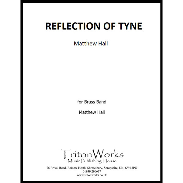 Reflections of Tyne, Matthew Hall. Brass Band
