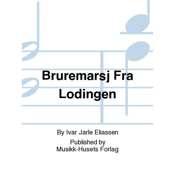 Bruremarsj Fra Lødingen, Ivar Jarle Eliassen - Orgel